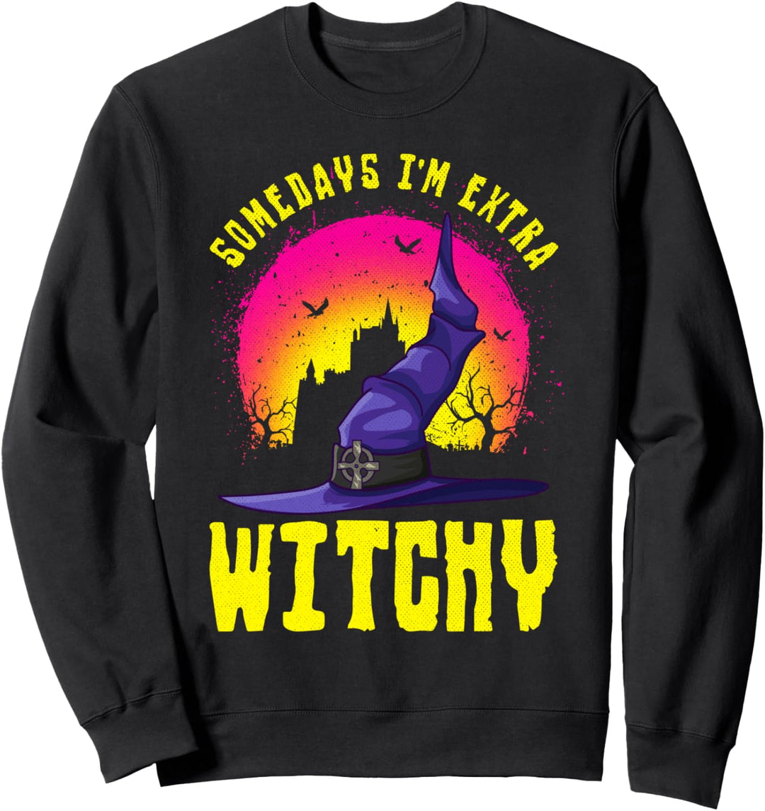 Somedays Ich bin Extra Witchy Halloween-Hexe Sweatshirt
