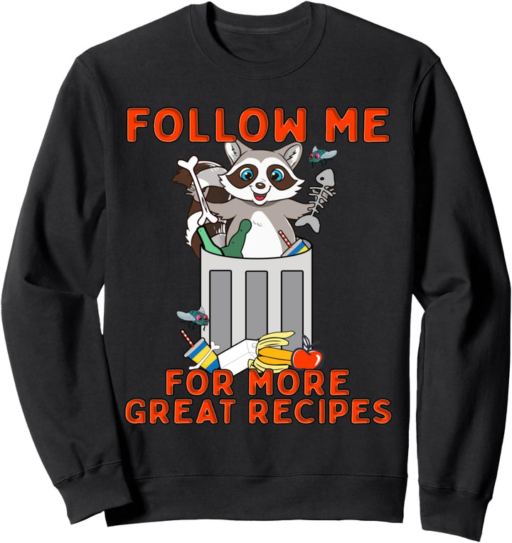 Lustiges Waschbär-Meme Folgen Sie mir für weitere tolle Sweatshirt