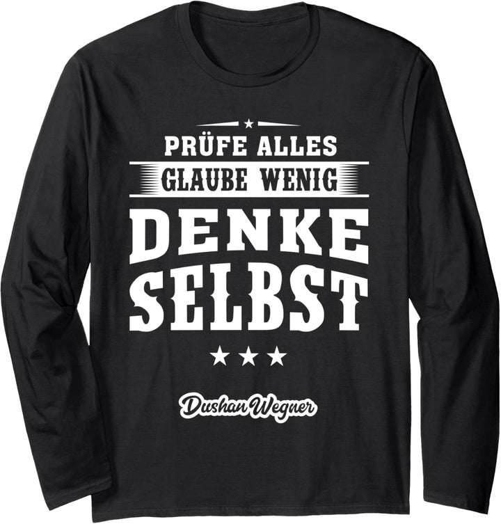 Prüfe alles, glaube wenig, denke selbst! Langarmshirt