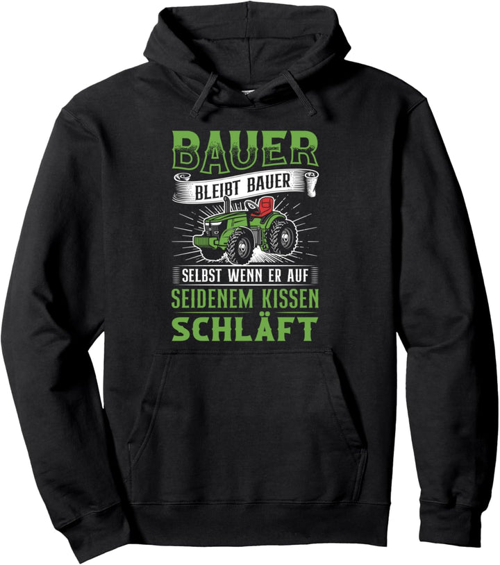 Bauer bleibt Bauer selbst wenn er auf seidenem Kissen Pullover Hoodie
