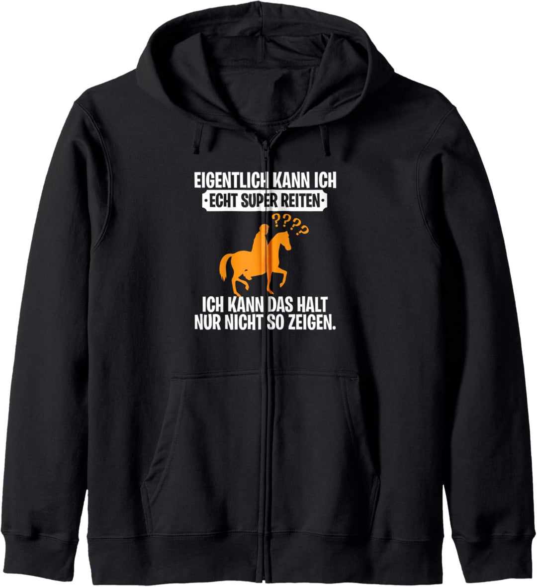 Eigentlich Kann Ich Echt Super Reiten Pferdebesitzer Hufe Kapuzenjacke