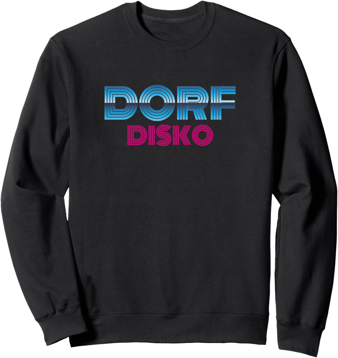Dorfdisko Sweatshirt
