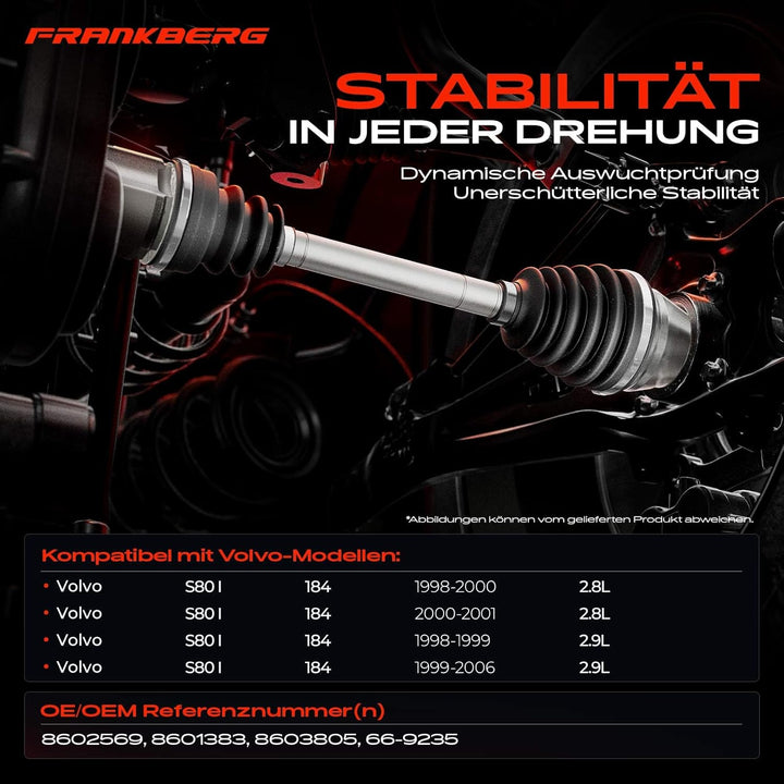 Frankberg Antriebswelle Vorne Rechts Kompatibel mit S80 I 184 TS XY 2.8L 2.9L 1998-2006 8601383