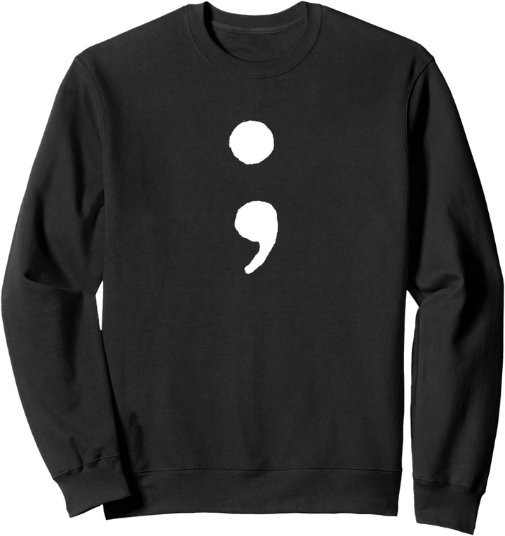 Depression Awareness - Semi Colon - Sweatshirt