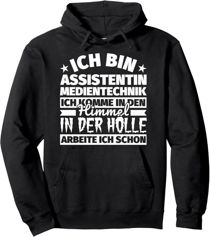Assistentin Medientechnik lustiger Spruch Geschenk - Ich bin Pullover Hoodie