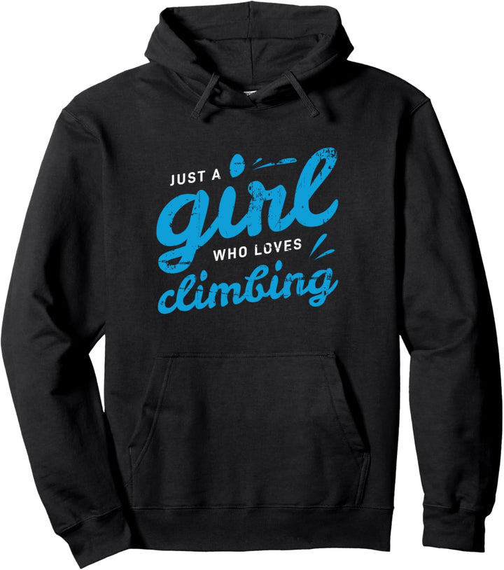 Just A Girl Who Loves Climbing Klettern Geschenk Bergsteigen Pullover Hoodie
