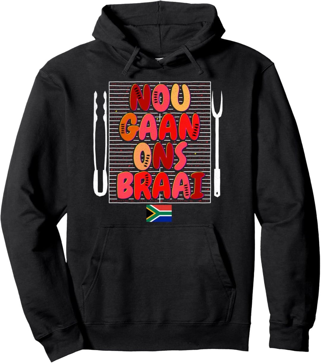 Jetzt gehen wir Braai Lustiges afrikanisches BBQ Pullover Hoodie