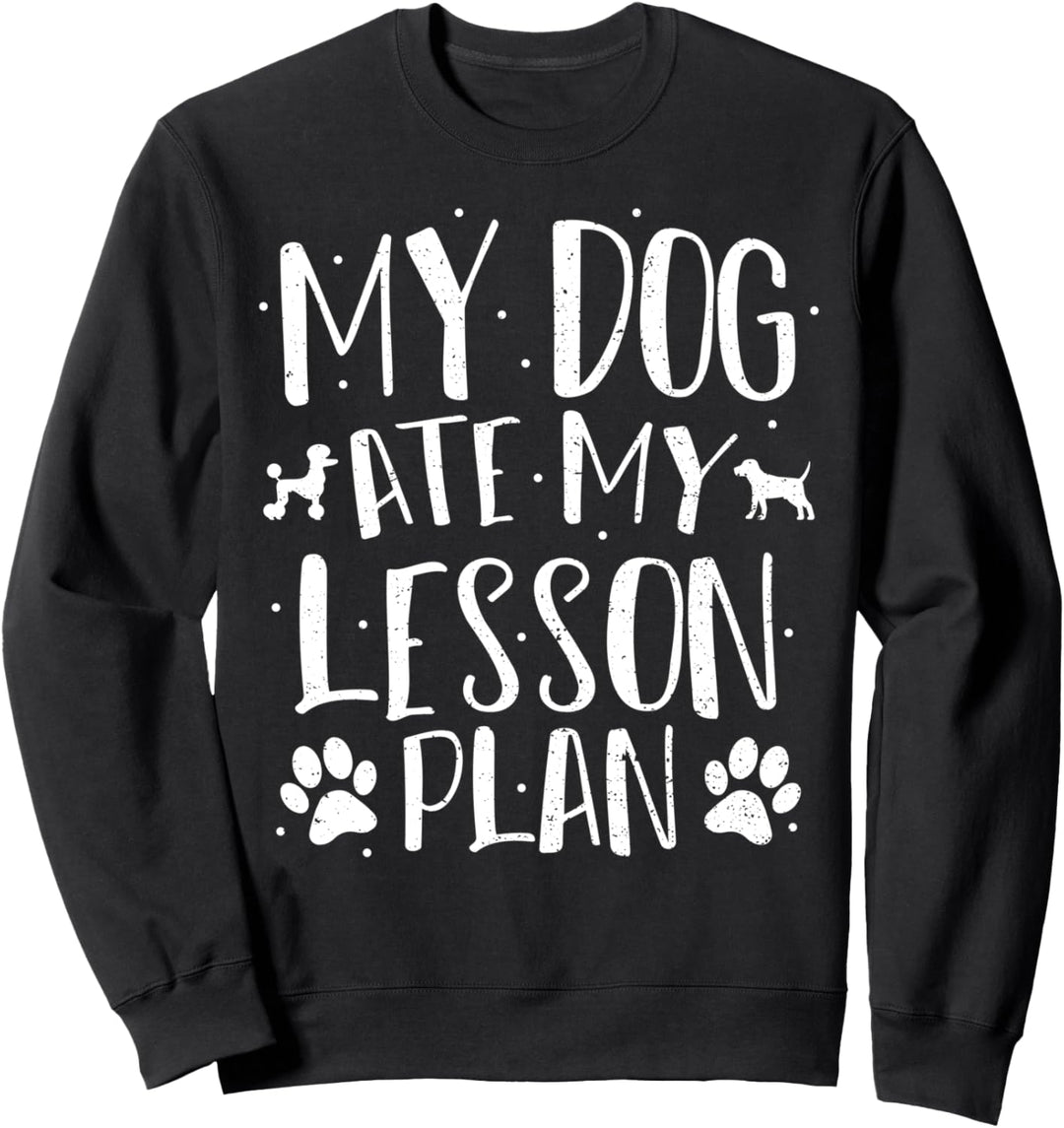 Funny Hundebesitzer: My Dog Ate My Lesson Plan - Hunde Sweatshirt