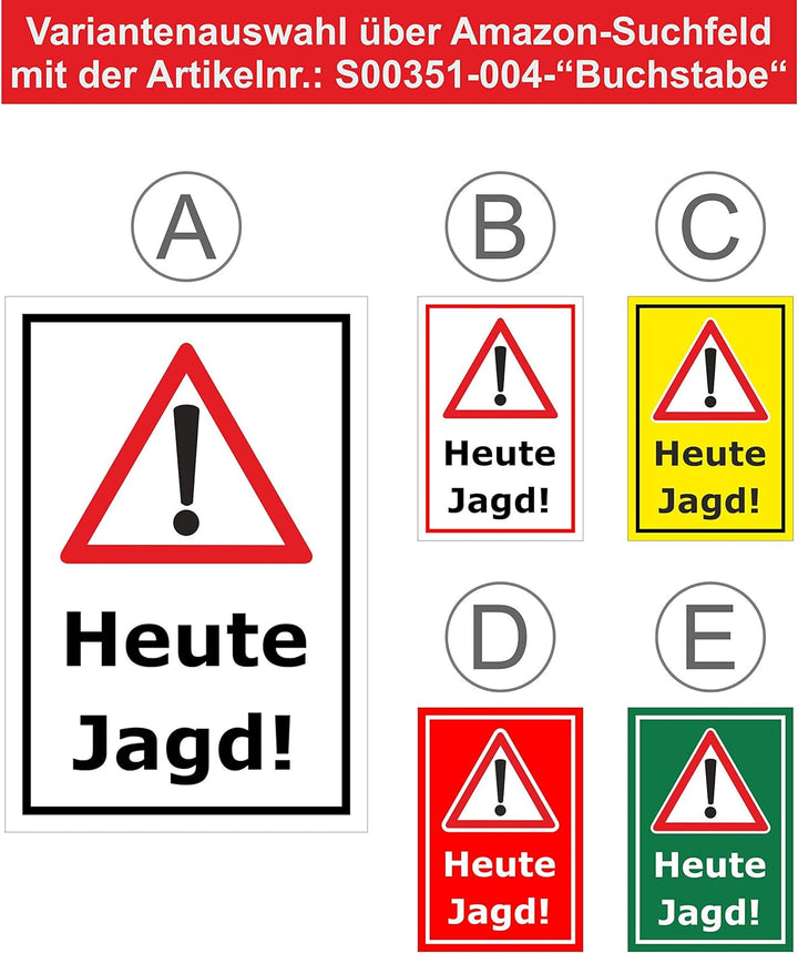 Melis Folienwerkstatt Schild Heute Jagd - 60x40cm - 3mm Aluverbund – 20 VAR S00351-004-D 60x40cm – A