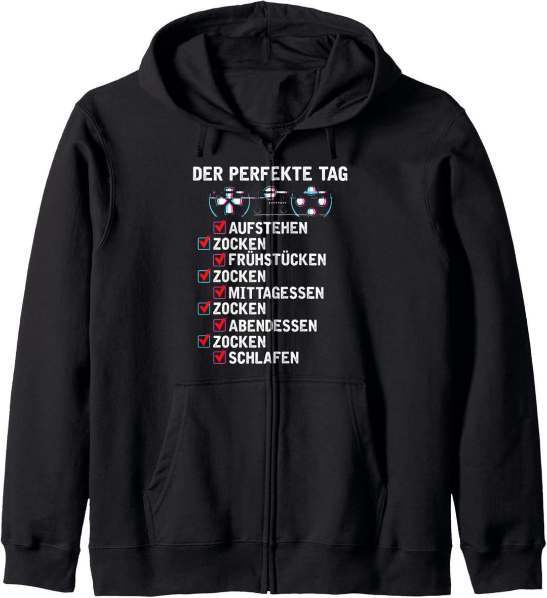 Zocker Gamer Spruch jeden Tag Zocken Kapuzenjacke