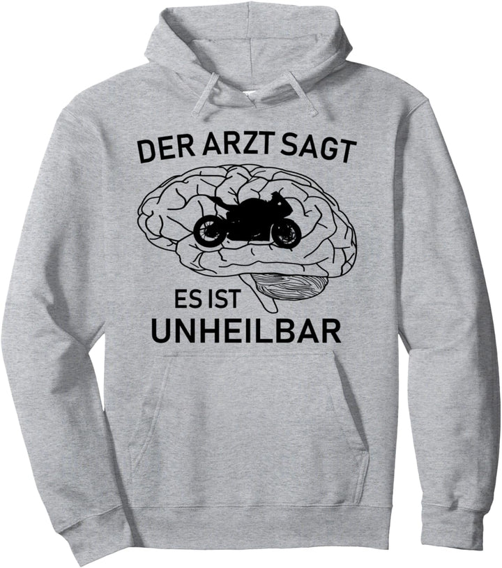 Motorrad lustiges Design der Arzt sagt es ist unheilbar Pullover Hoodie