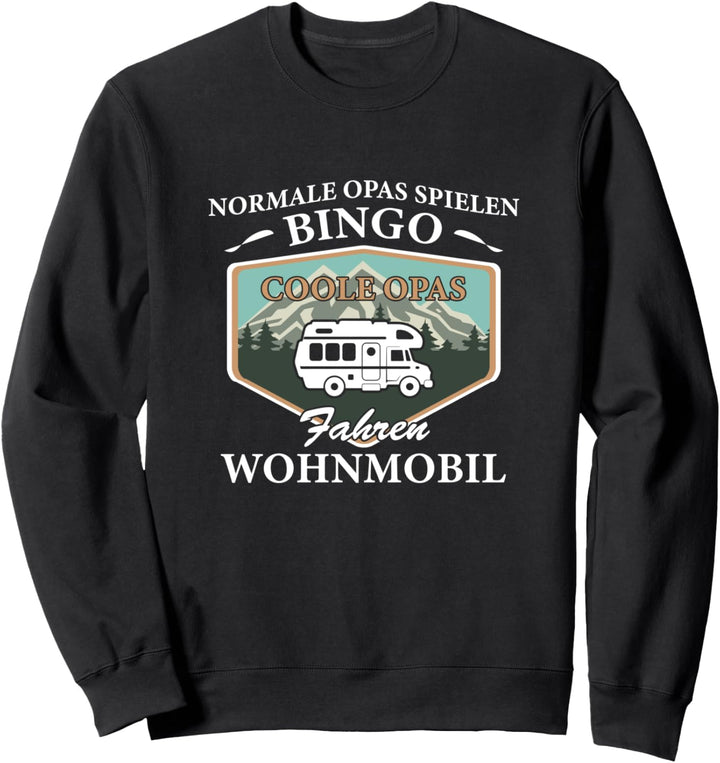 Normale Opas Spielen Bingo Coole Opas Fahren Wohnmobil Sweatshirt