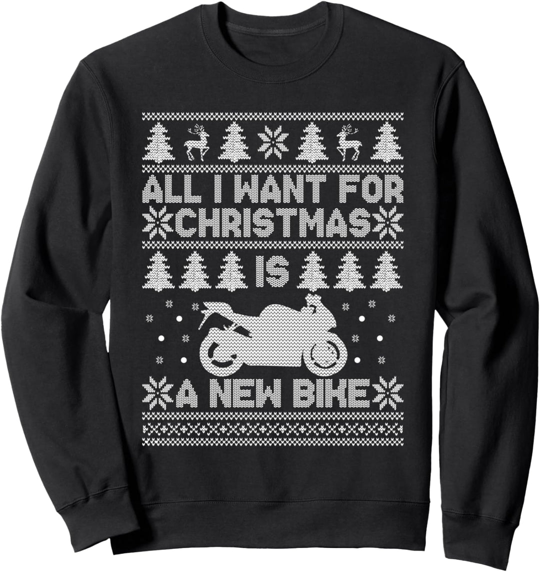 Alles, was ich zu Weihnachten will, ist ein neuer Bike Xmas Bike Racer Lover Sweatshirt