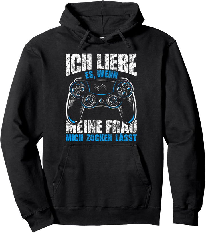 Ich liebe es wenn meine Frau mich zocken lässt Gamer Spruch Pullover Hoodie