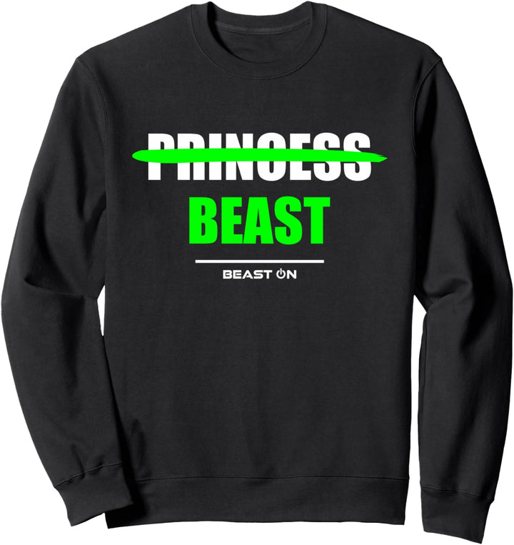 No Princess Beast Gym Fitness Workout Bodybuilding Grün Sweatshirt