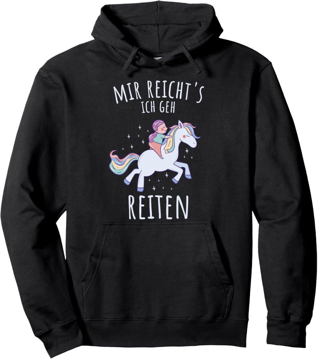 Pferde zum Reiten für Kinder - Mir reichts ich geh reiten Pullover Hoodie