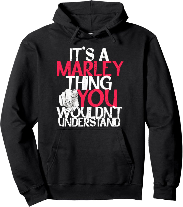 It's A Marley Thing You Wouldn't Understand Pullover Hoodie