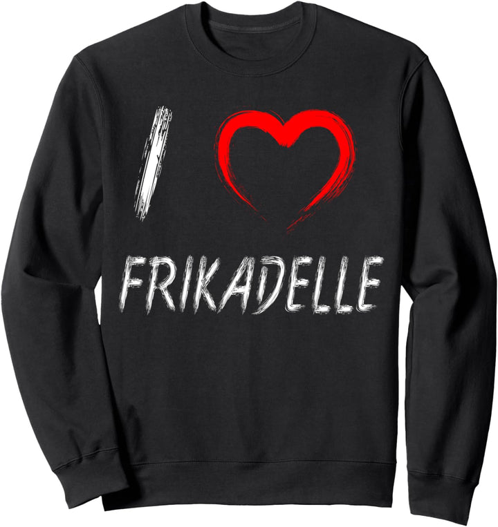 Lustiger Frikadellen Spruch, Ich liebe Fleisch, Frikadellen Sweatshirt