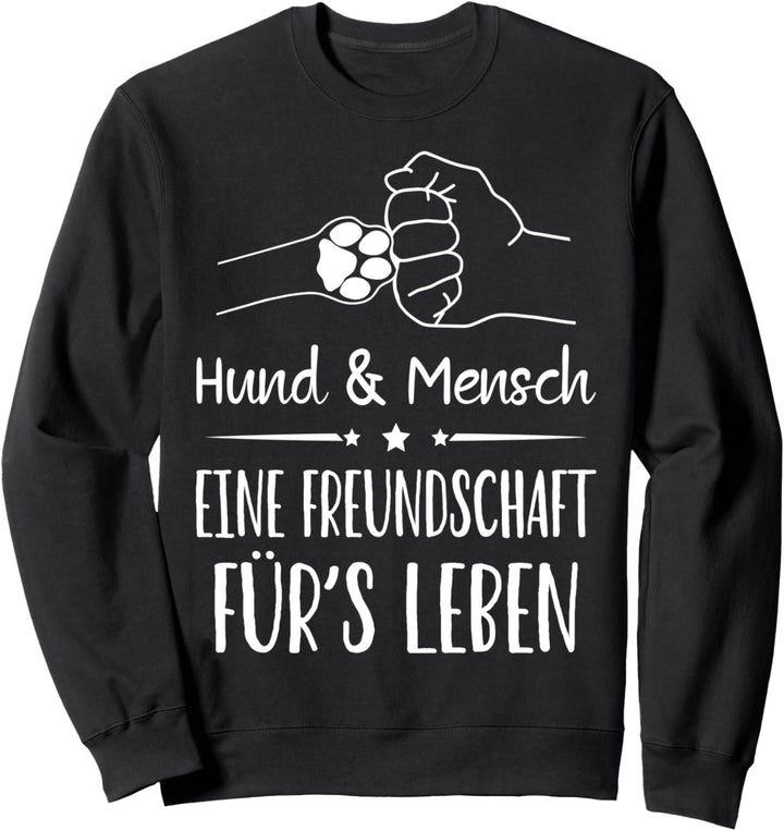 Hund Hundebesitzer - Hund und Mensch Freundschaft fürs Leben Sweatshirt
