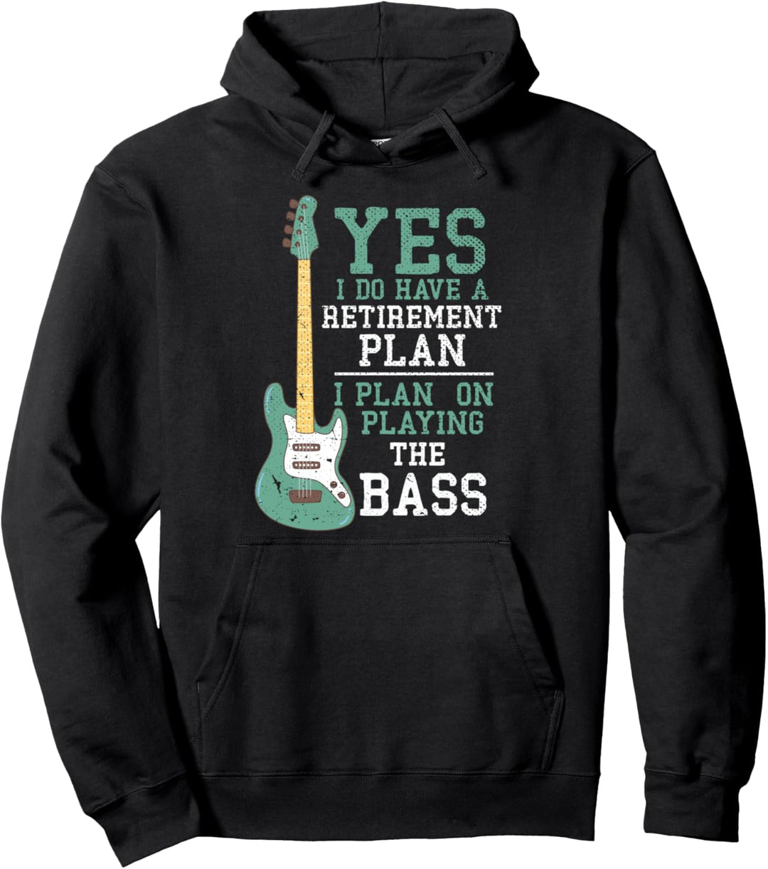 Ja ich habe einen Plan für den Ruhestand ich spiele Bass Pullover Hoodie