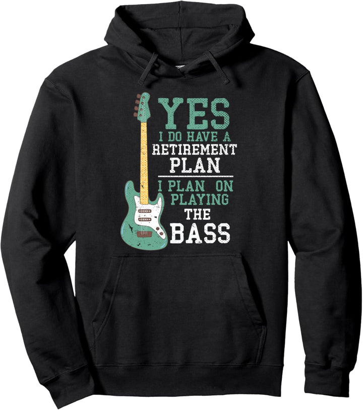 Ja ich habe einen Plan für den Ruhestand ich spiele Bass Pullover Hoodie