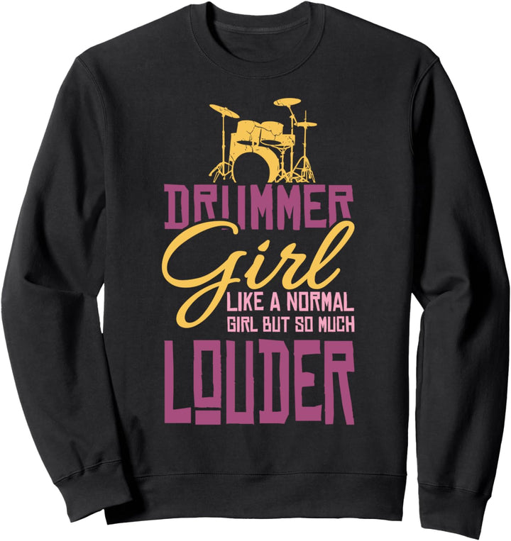 Drummer Girl Schlagzeug Schlagzeugerin Sweatshirt