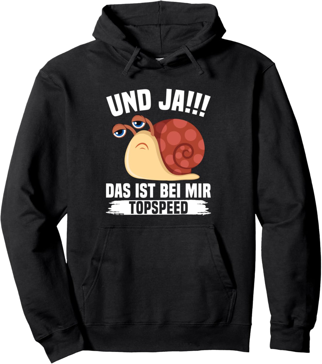 Und Ja Das Ist Bei Mir Topspeed Joggen Schnecke Spruch Pullover Hoodie