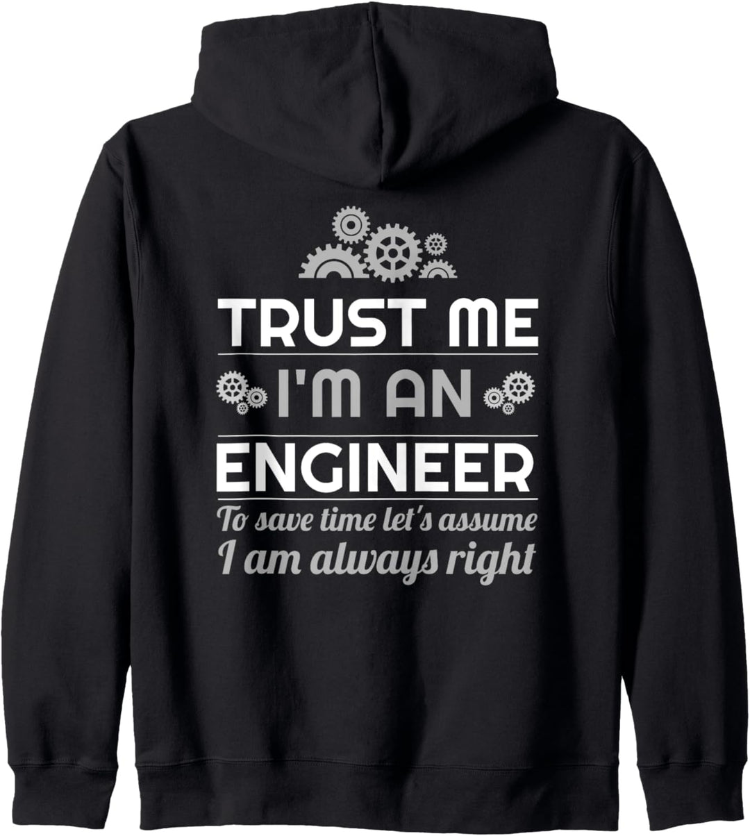 Trust me I am an engineer...I am always right gift Kapuzenjacke