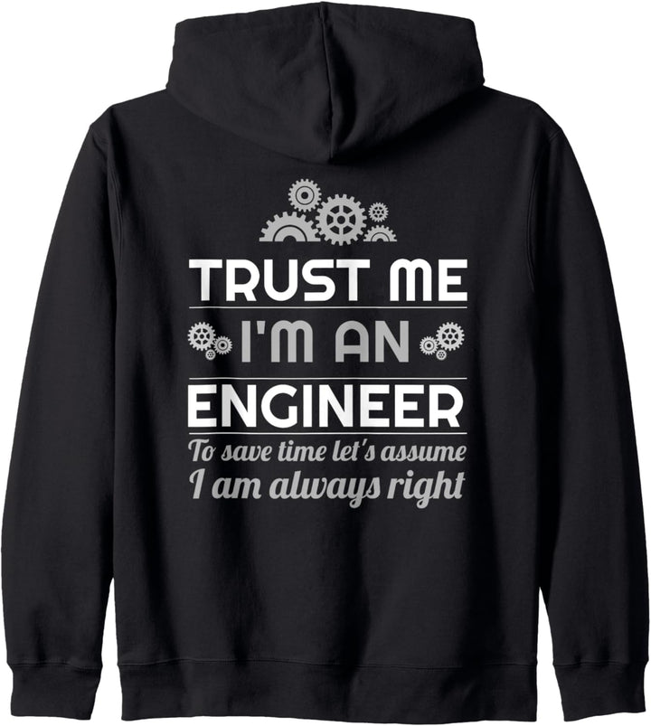 Trust me I am an engineer...I am always right gift Kapuzenjacke