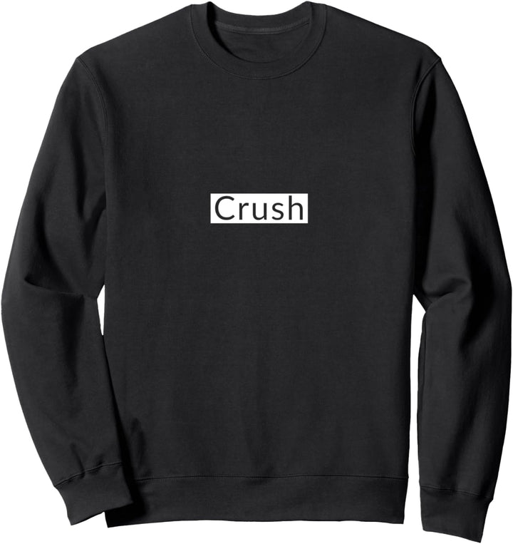 Crush Sweatshirt