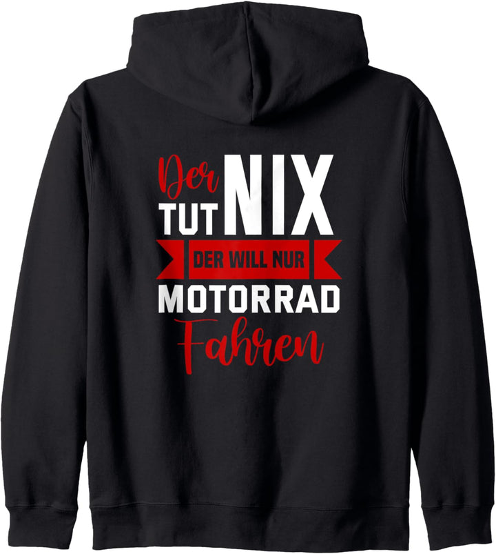 Backprint Der tut nix der will nur Motorrad fahren Kapuzenjacke