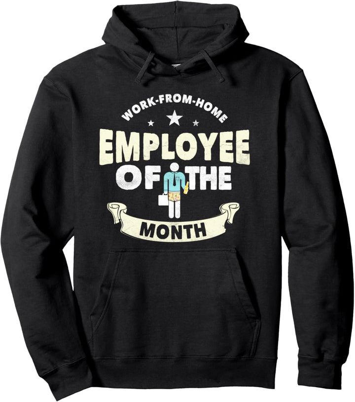 Employee Of The Month Award | Funny Working From Home Gift Pullover Hoodie