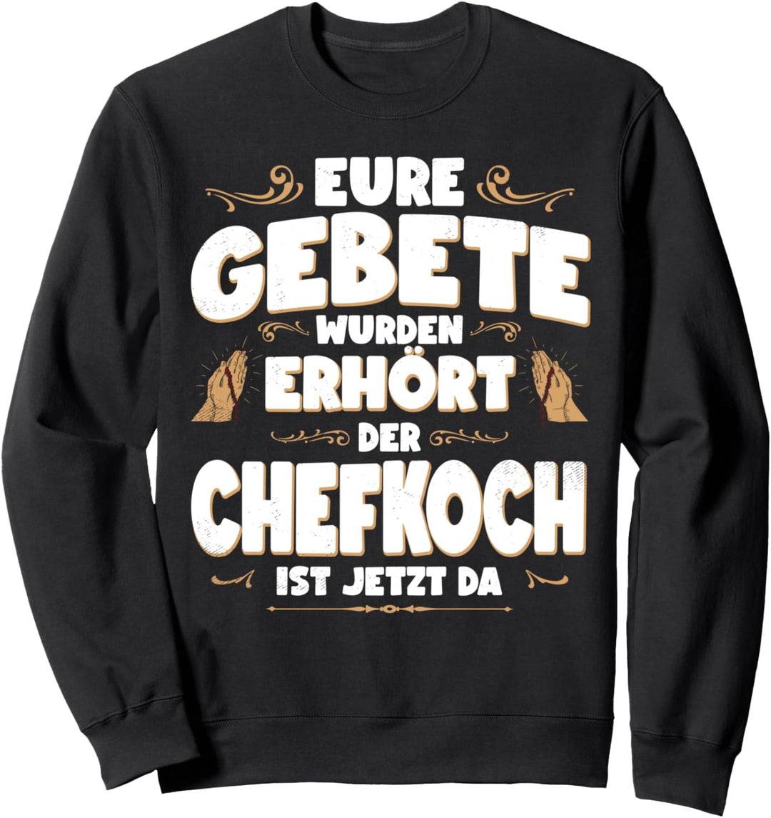 Chefkoch Lustiges Job Handwerker Beruf Hobby Gebete Sweatshirt