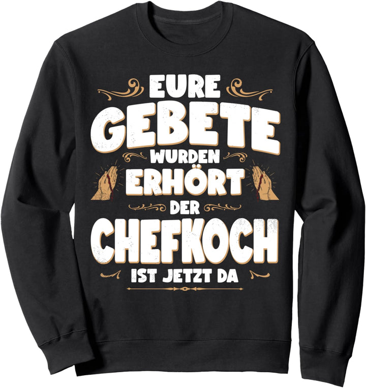 Chefkoch Lustiges Job Handwerker Beruf Hobby Gebete Sweatshirt