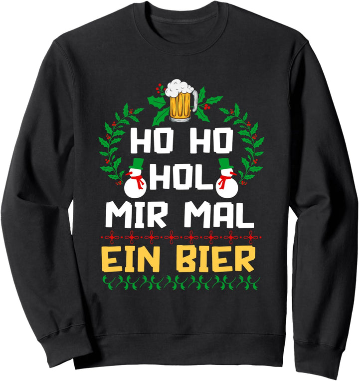Ho Ho Hol mir mal ein Bier - Ugly Christmas Weihnachten Bier Sweatshirt