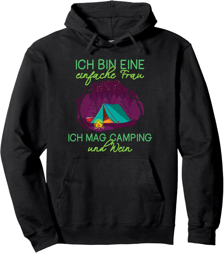 Ich Bin Eine Einfache Frau Ich Mag Camping Und Wein Camper Pullover Hoodie