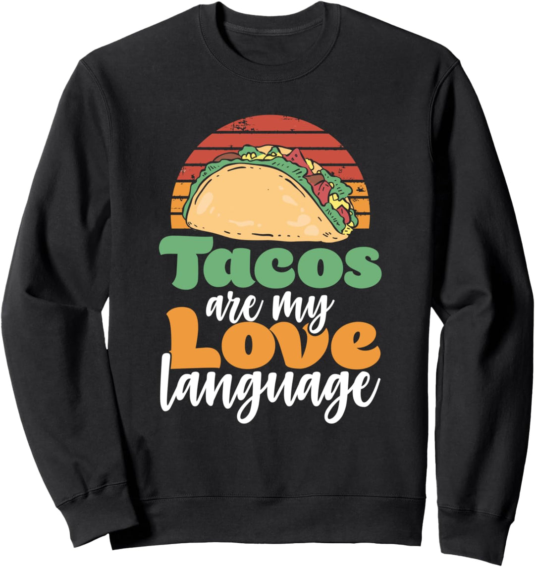 Tacos sind meine Liebessprache - Sweatshirt