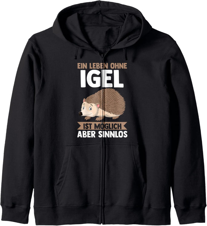 Ein Leben ohne Igel Kapuzenjacke