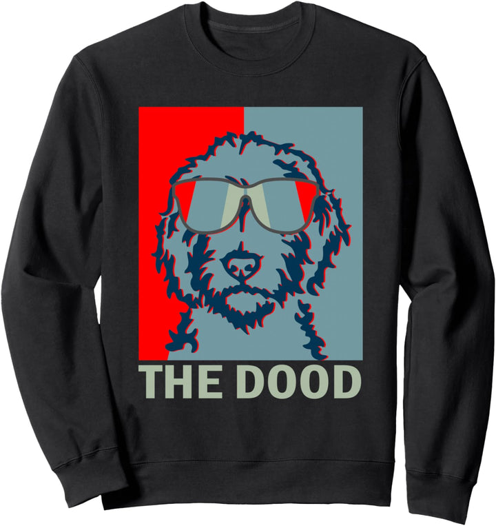 Funny The Dood Goldendoodle - Doodle Mom & Dood Dad Gift Sweatshirt