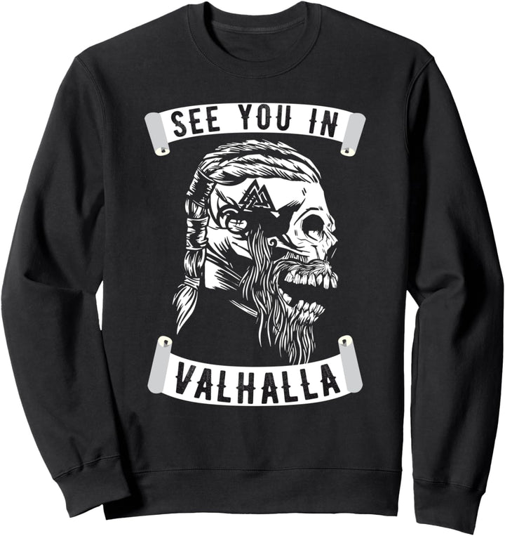 See You In Valhalla Walhalla Wodan Wikinger Odin Vikings Sweatshirt