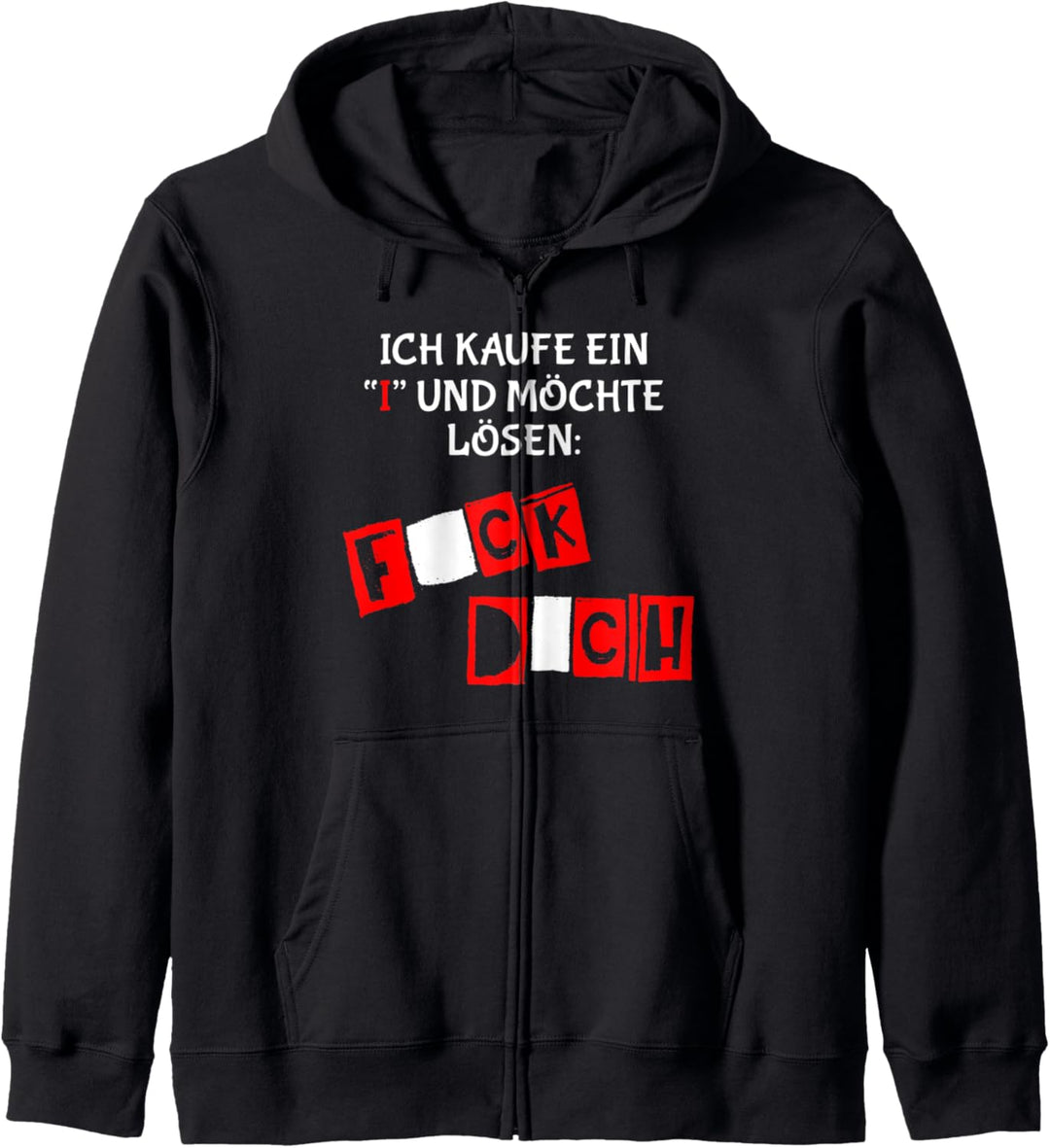 Ich Kaufe Ein I Und Möchte Lösen - Funny Spruch Kapuzenjacke