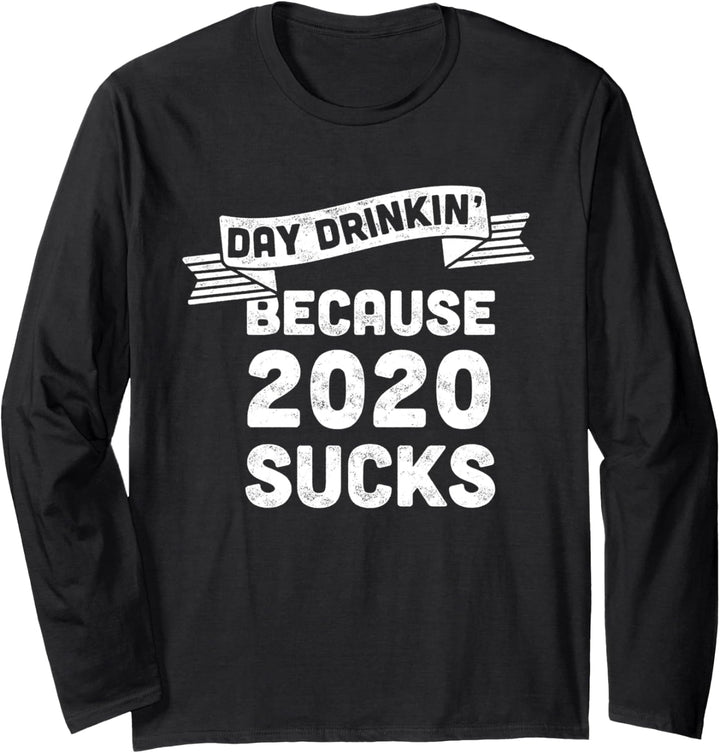 Lustiges Bierhemd Männer Frauen Tag Trinken Weil 2020 nervt Langarmshirt