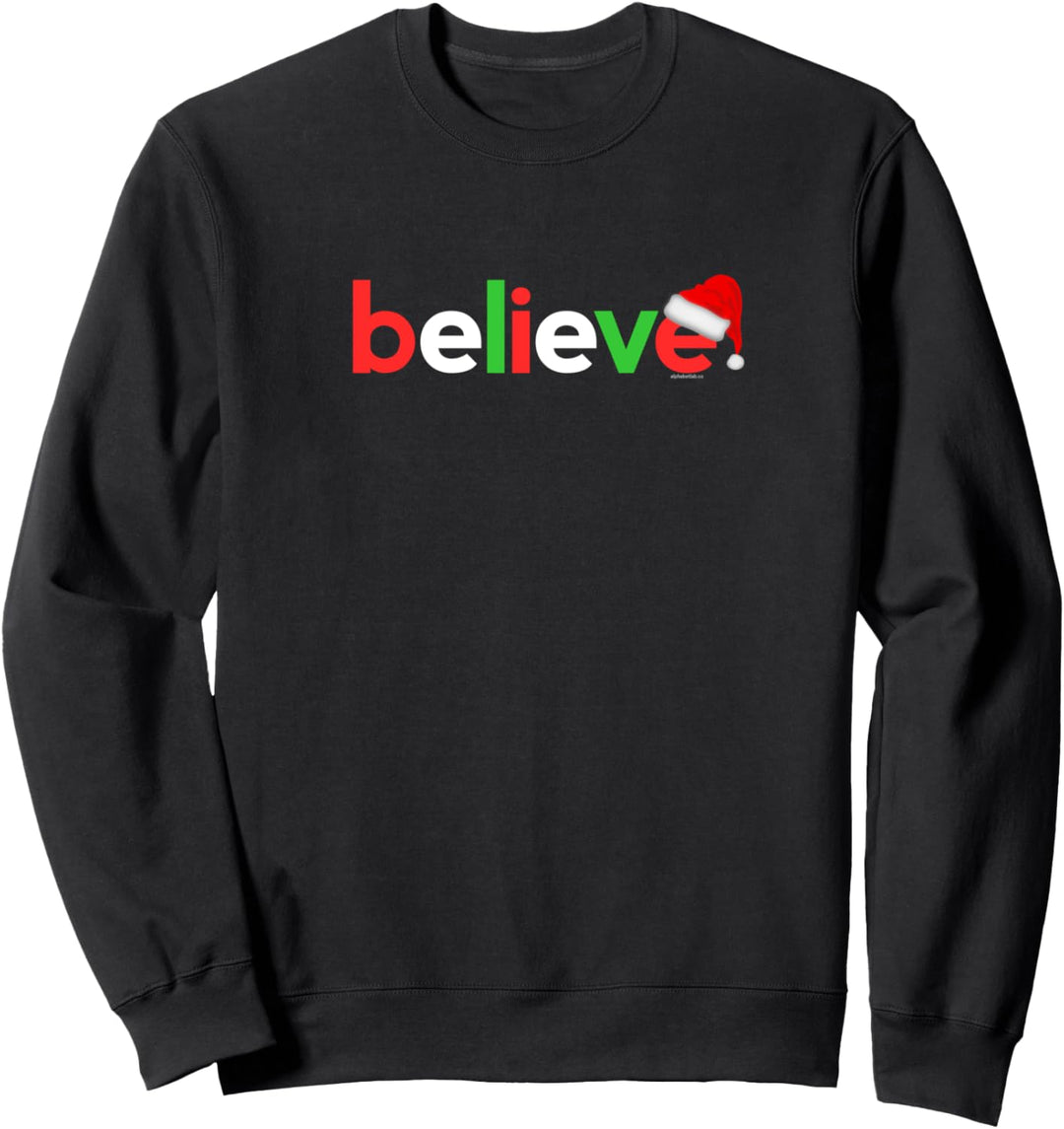 Christmas Shirts for Men Women Kids | Xmas Gift Idea Believe Sweatshirt