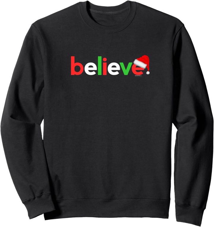 Christmas Shirts for Men Women Kids | Xmas Gift Idea Believe Sweatshirt
