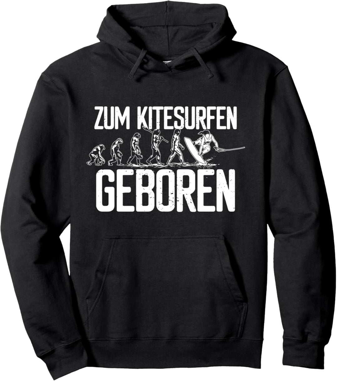 Zum Kitesurfen geboren Evolution Kitesurfer Pullover Hoodie