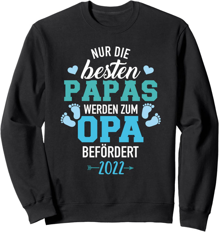 Besten Papas werden zum Opa befördert 2022 Sweatshirt