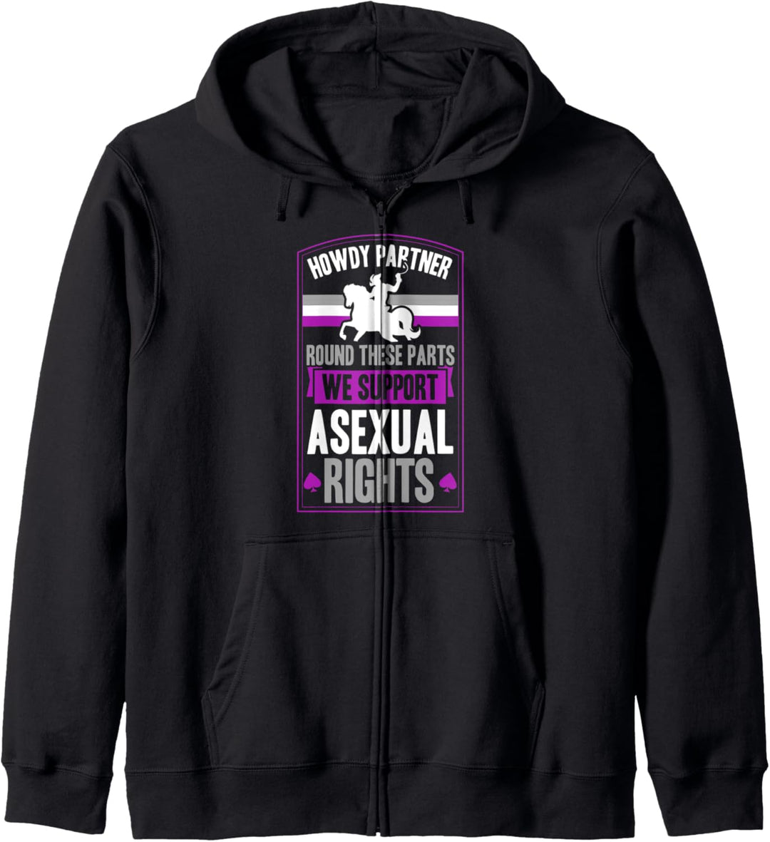 Howdy Partner Round These Parts We Support Asexual Rights Kapuzenjacke