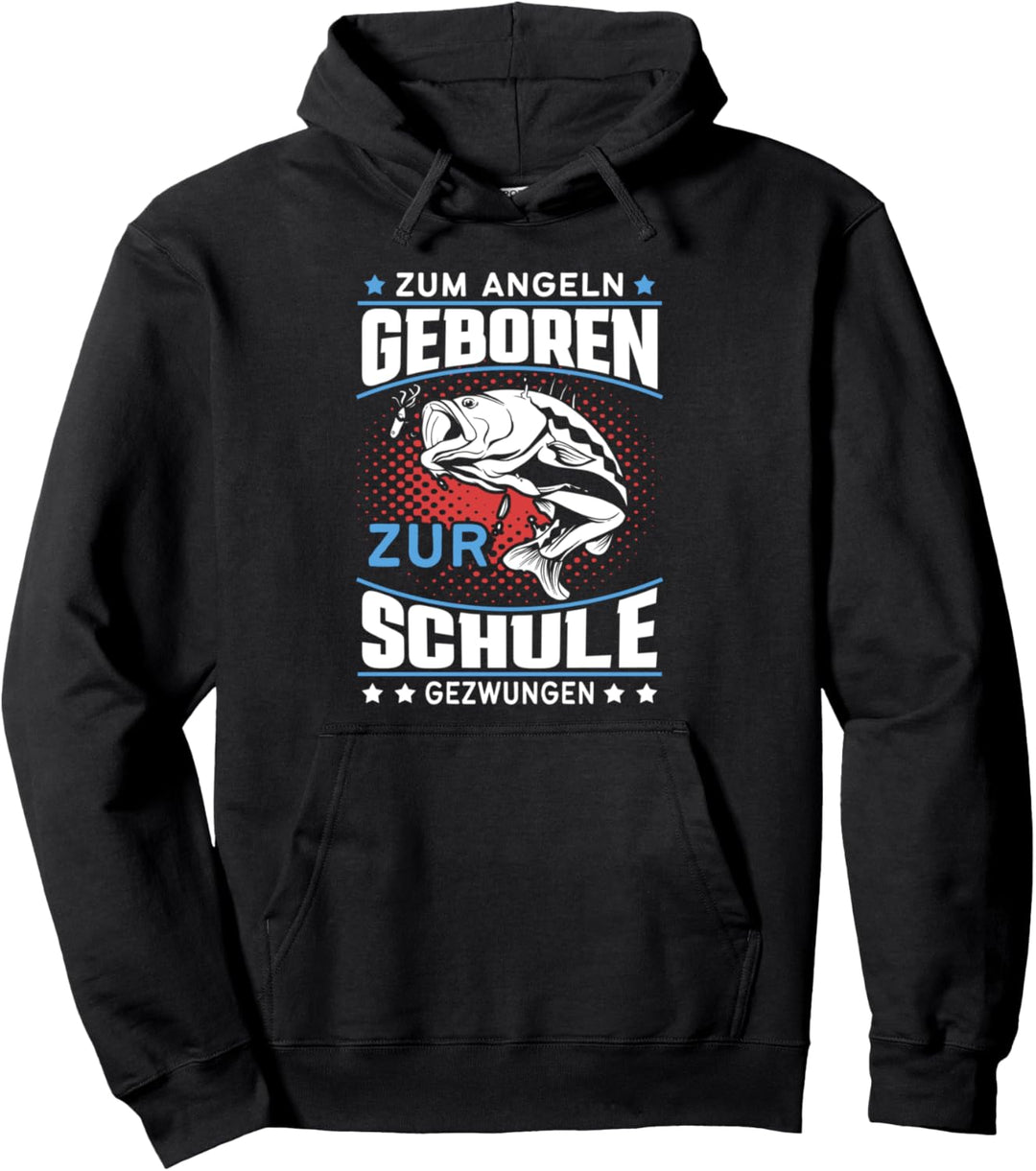 Zum Angeln geboren zur Schule gezwungen - Angler Fisch Angel Pullover Hoodie
