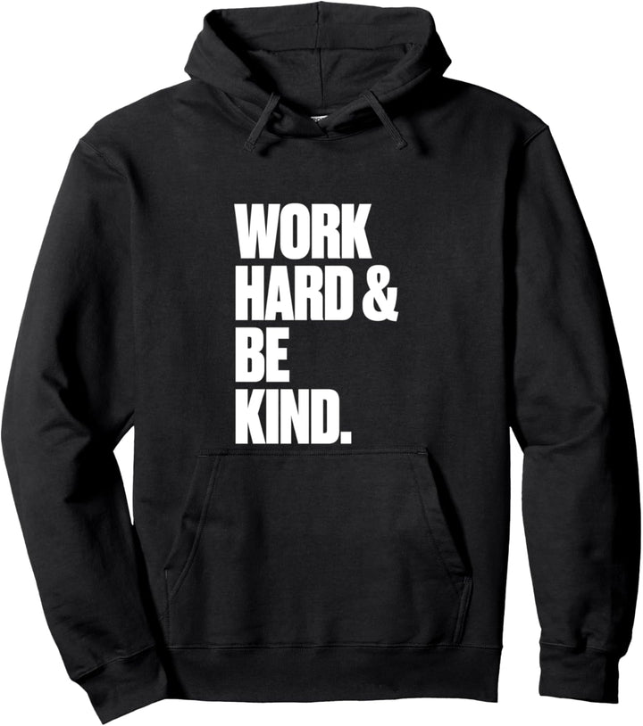 Arbeite hart und sei freundlich Design Pullover Hoodie