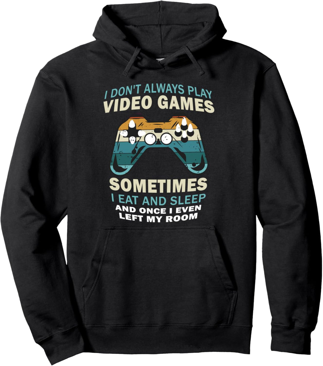 I Don't Always Play Videospiele Lustiger Gamer Jungen Teens Pullover Hoodie